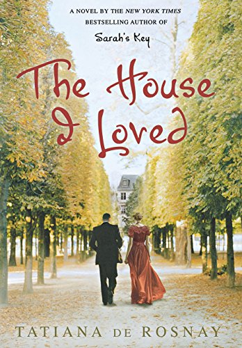 The House I Loved by Tatiana de Rosnay