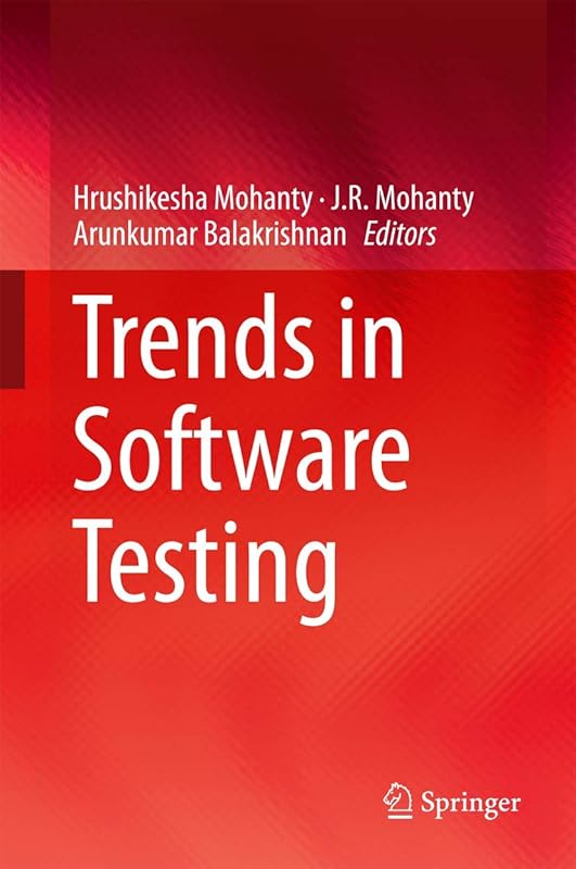 Trends in Software Testing by Hrushikesha Mohanty