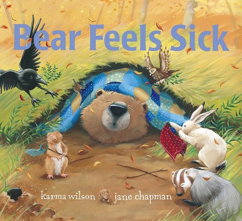 Bear Feels Sick by Karma Wilson