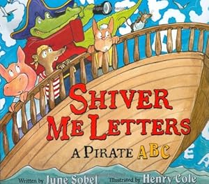 Shiver Me Letters: A Pirate ABC