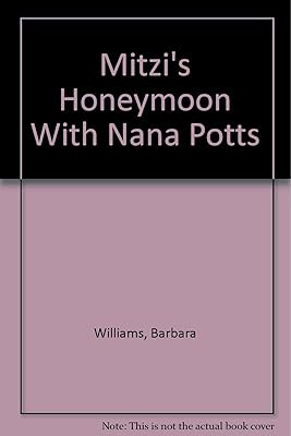 Mitzi's Honeymoon with Nana Potts
