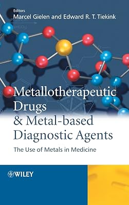Metallotherapeutic Drugs and Metal-Based Diagnostic Agents: The Use of Metals in Medicine