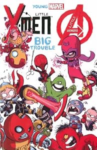 Young Marvel: Little X-Men, Little Avengers, Big Trouble by Skottie Young