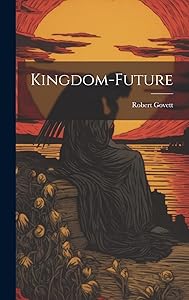 Kingdom-future by Robert Govett