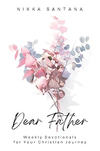 Dear Father by Nikka Santana