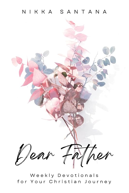 Dear Father by Nikka Santana
