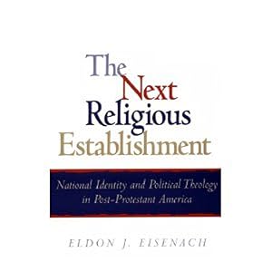 The Next Religious Establishment by Eldon J. Eisenach University of Tulsa