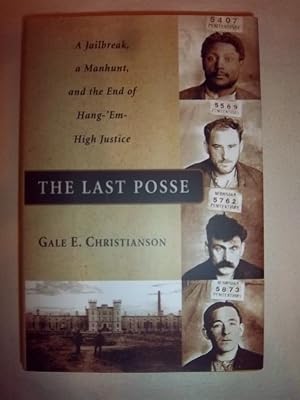 The Last Posse: A Jailbreak, a Manhunt, and the End of Hang-'Em-High Justice