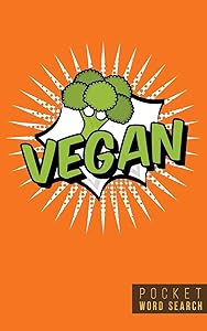 Pocket Word Search: 99 Pocket Word Search Puzzles | Pocket Word Jumble | Travel Size Wordsearches | Mini Word Puzzle | Word Seek | Fun Christmas Gift | Word Search Books for Adults | Healthy Vegans