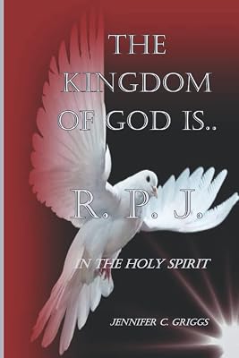 The Kingdom of God is R. P. J.: In the Holy Spirit