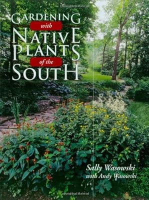 Gardening with Native Plants of the South