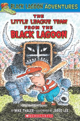 The Little League Team from the Black Lagoon by Mike Thaler