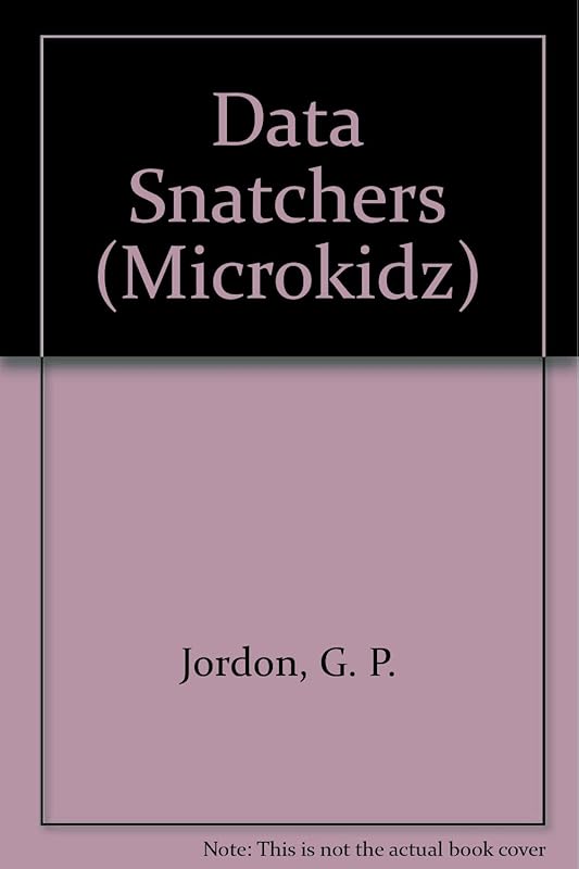Data Snatchers (Microkidz) by G. P. Jordon