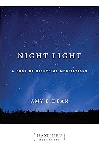 Night Light: A Book of Nighttime Meditations (Hazelden Meditations) by Amy E Dean