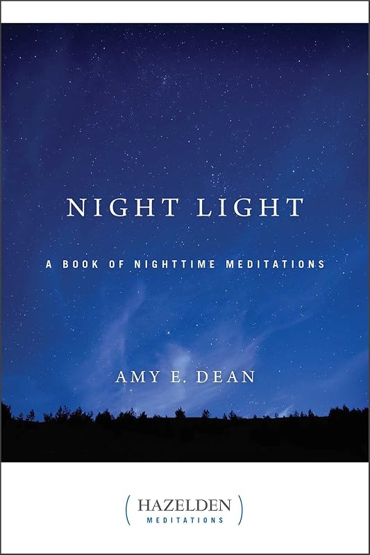 Night Light: A Book of Nighttime Meditations (Hazelden Meditations) by Amy E Dean