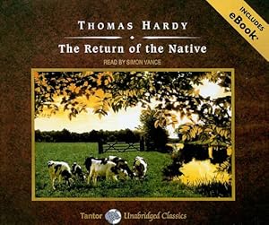 The Return of the Native (Tantor Unabridged Classics)