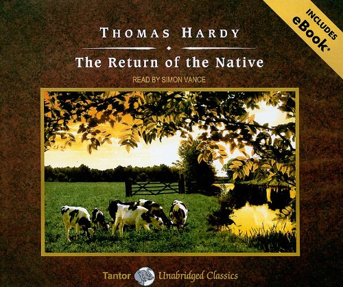 The Return of the Native (Tantor Unabridged Classics) by Simon Vance