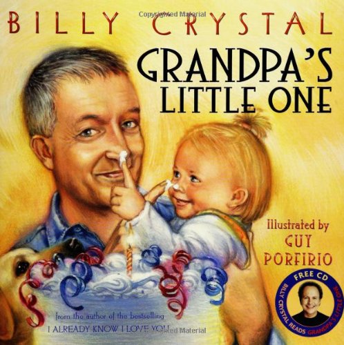 Grandpa's Little One by Billy Crystal