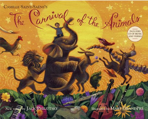 The Carnival of the Animals (Book and CD) by Jack Prelutsky