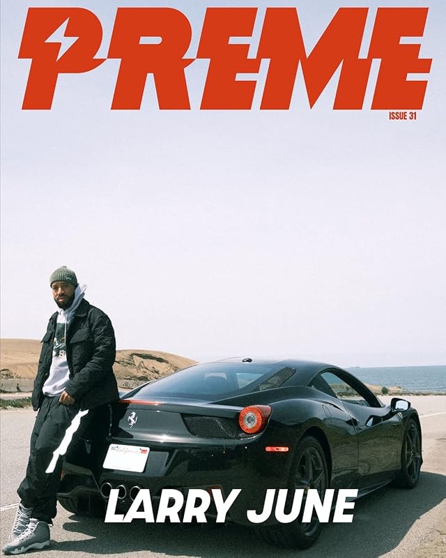 Preme Magazine: Larry June by Preme Magazine