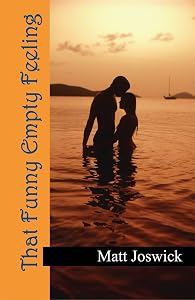 That Funny Empty Feeling by Matt Joswick