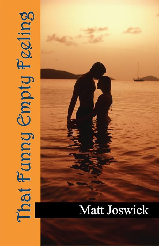 That Funny Empty Feeling by Matt Joswick
