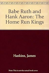 Babe Ruth and Hank Aaron: The Home Run Kings
