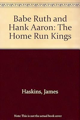 Babe Ruth and Hank Aaron: The Home Run Kings