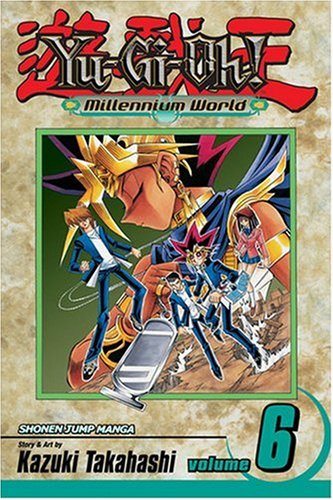 Yu-Gi-Oh! Millennium World, Vol. 6 by Kazuki Takahashi