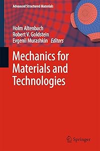 Mechanics for Materials and Technologies (Advanced Structured Materials Book 46)