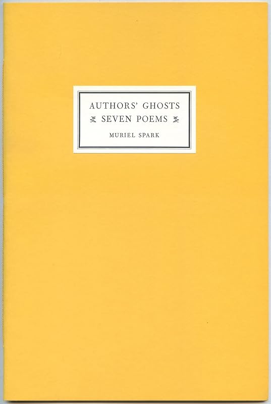 AUTHORS' GHOSTS. SEVEN POEMS by Muriel Spark