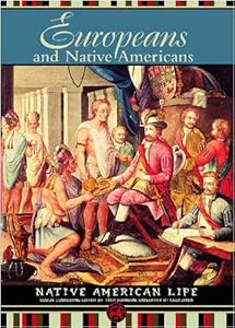 Europeans and Native Americans (Native American Life) by Jim Corrigan