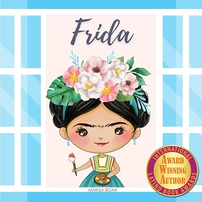 Frida: Frida Kahlo: A Bilingual Book in English and Spanish (Around the World by Magic Spells for Teachers LLC)