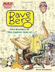 MAD's Greatest Artists: Dave Berg: Five Decades of The Lighter Side Of . . . by Dave Berg