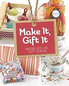 Make It, Gift It: Handmade Gifts for Every Occasion