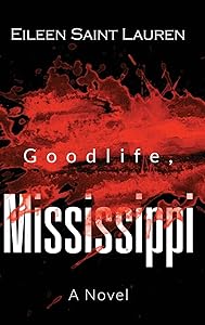 Goodlife, Mississippi by Eileen Saint Lauren