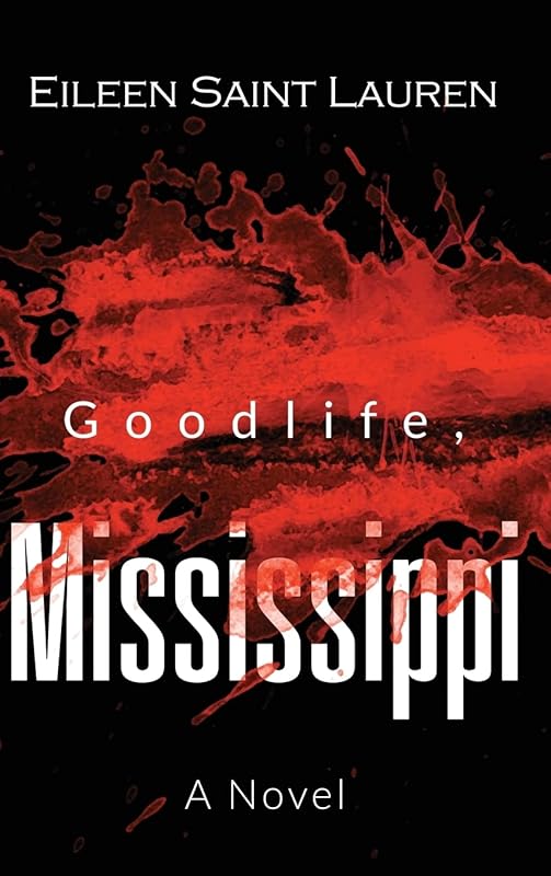 Goodlife, Mississippi by Eileen Saint Lauren