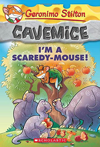 Geronimo Stilton Cavemice #7: I'm a Scaredy-Mouse! by Geronimo Stilton
