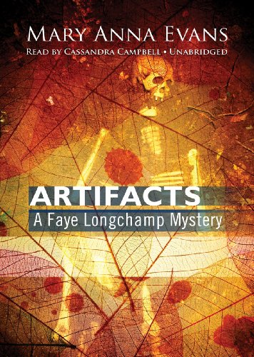 Artifacts (Faye Longchamp Mysteries, Book 1)(Library Edition) by Mary Anna Evans