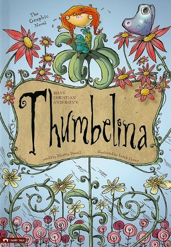 Thumbelina: The Graphic Novel (Graphic Spin) by Martin Powell