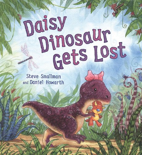 Daisy Dinosaur Gets Lost (QEB Storytime) by Steve Smallman