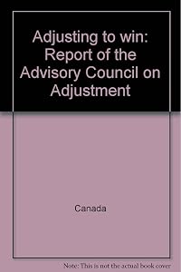 Adjusting to win: Report of the Advisory Council on Adjustment