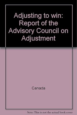 Adjusting to win: Report of the Advisory Council on Adjustment