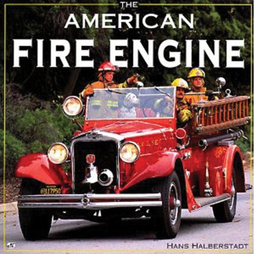 The American Fire Engine by Hans Halberstadt