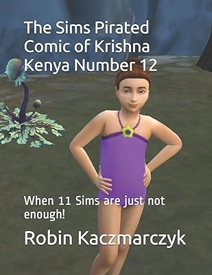 The Sims Pirated Comic of Krishna Kenya Number 12: When 11 Sims are just not enough!