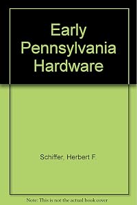 Early Pennsylvania Hardware