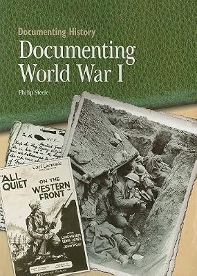 Documenting World War I (Documenting History)