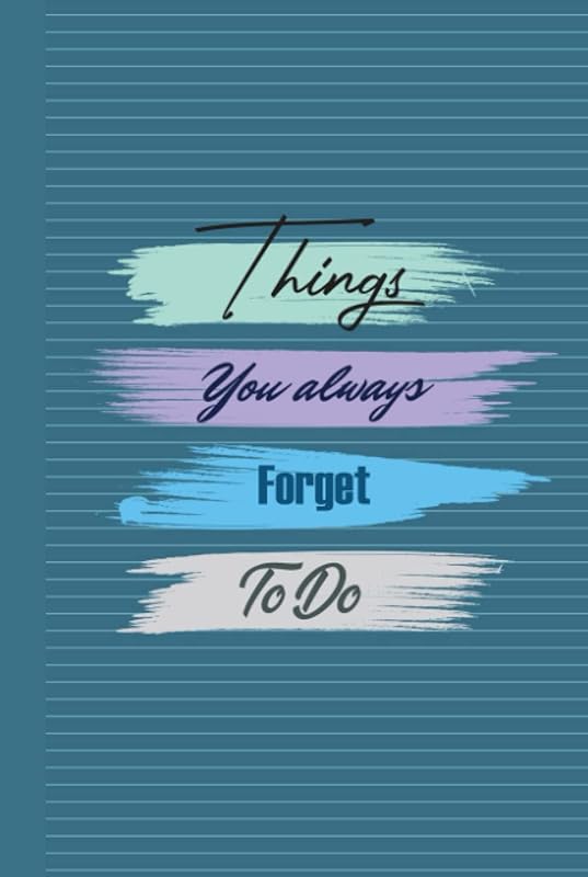 Things You Always Forget To Do by Ingeborg Stinissen