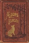 Three Hundred Aesop's Fables Literally Translated From the Greek