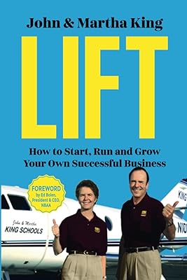 Lift: How to Start, Run and Grow Your Own Successful Business